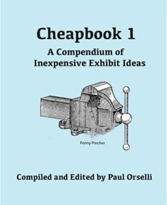 Cheapbook 1 - A compendium of inexpensive exhibit ideas compiled and edited by Paul Orselli.